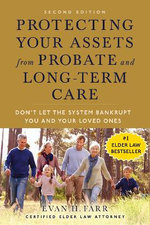 Protecting Your Assets from Probate, Lawsuits, and Long-Term Care (Second Edition)