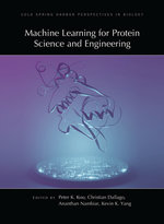 Machine Learning for Protein Science and Engineering