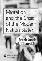 Migration and the Crisis of the Modern Nation State?