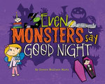 Even Monsters Say Good Night