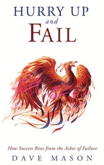 Hurry Up and Fail