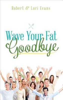 Wave Your Fat Goodbye