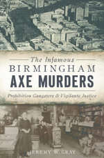 The Infamous Birmingham Axe Murders