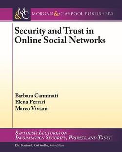 Security and Trust in Online Social Networks