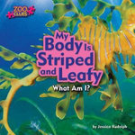 My Body is Striped and Leafy