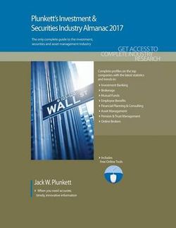 Plunkett's Investment & Securities Industry Almanac 2017