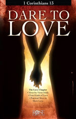 Dare to Love: 1 Corinthians 13