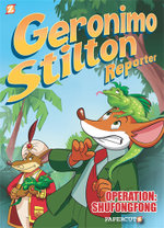 Geronimo Stilton Reporter : Operation: Shufongfong