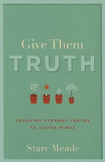 Give Them Truth