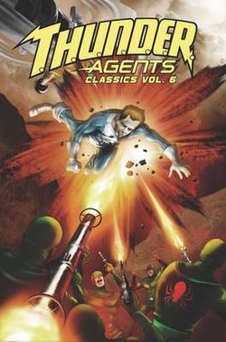 T. H. U. N. D. E. R. Agents Classics Volume 6