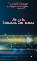 What Is Biblical Criticism?