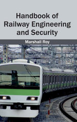 Handbook of Railway Engineering and Security Handbook of Railway Engineering and Security