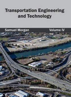 Transportation Engineering and Technology: Volume IV