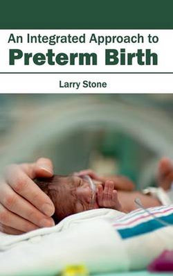 Integrated Approach to Preterm Birth