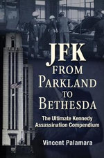 JFK: from Parkland to Bethesda