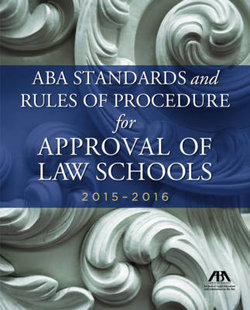 2015-2016 ABA Standards and Rules of Procedure for Approval of Law School