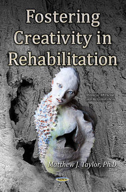 Fostering Creativity in Rehabilitation