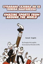Amazing Sports from Around the World (Somali-English)