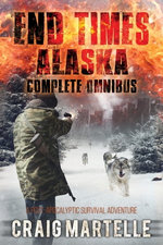 End Times Alaska Complete Omnibus