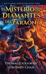 El Misterio de los Diamantes del Faraon (Libro 1)