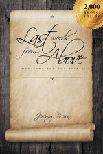 Last Words From Above (Medicine for the Spirit)