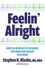 Feelin' Alright: How the Message in the Music Can Make Healthcare Healthier