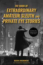 The Book of Extraordinary Amateur Sleuth and Private Eye Stories