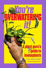 You're Overwatering It!