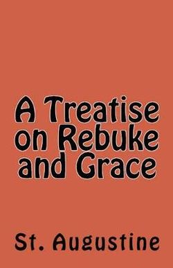 A Treatise on Rebuke and Grace
