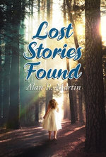 A Lost Stories Found