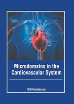 Microdomains in the Cardiovascular System