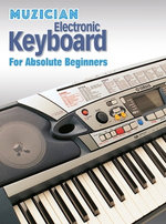 Muzician Electronic Keyboard for Absolute Beginners