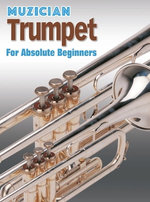 Muzician Trumpet for Absolute Beginners