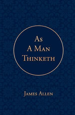 As a Man Thinketh