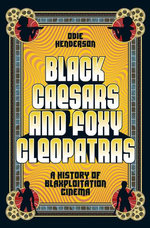 Black Caesars and Foxy Cleopatras