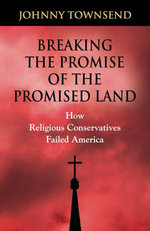 Breaking the Promise of the Promised Land: Breaking the Promise of the Promised Land: