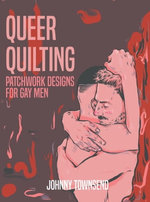 Queer Quilting Queer Quilting