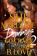 She Makes the Dopeboys Go Crazy 2