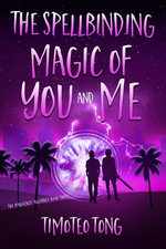 The Spellbinding Magic of You and Me