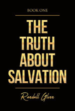The Truth About Salvation