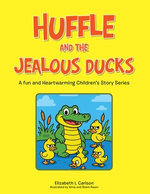 Huffle and the Jealous Ducks