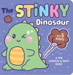 Scratch & Sniff: The Stinky Dinosaur