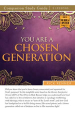 You Are A Chosen Generation Study Guide