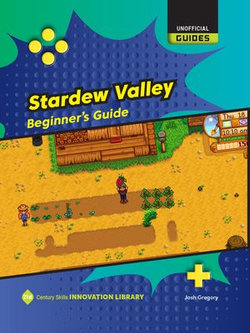 Stardew Valley: Beginner's Guide Stardew Valley: Beginner's Guide