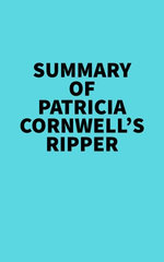Summary of Patricia Cornwell's Ripper