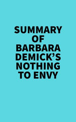 Summary of Barbara Demick's Nothing to Envy