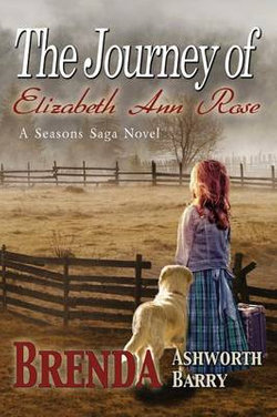 The Journey of Elizabeth Ann Rose