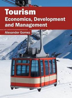 Tourism: Economics, Development and Management