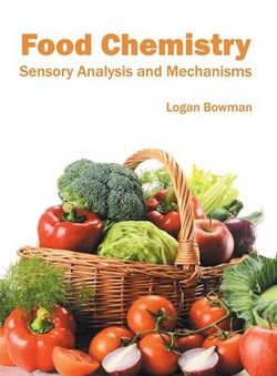 Food Chemistry: Sensory Analysis and Mechanisms