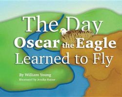 The Day Oscar the Eagle Learned to Fly